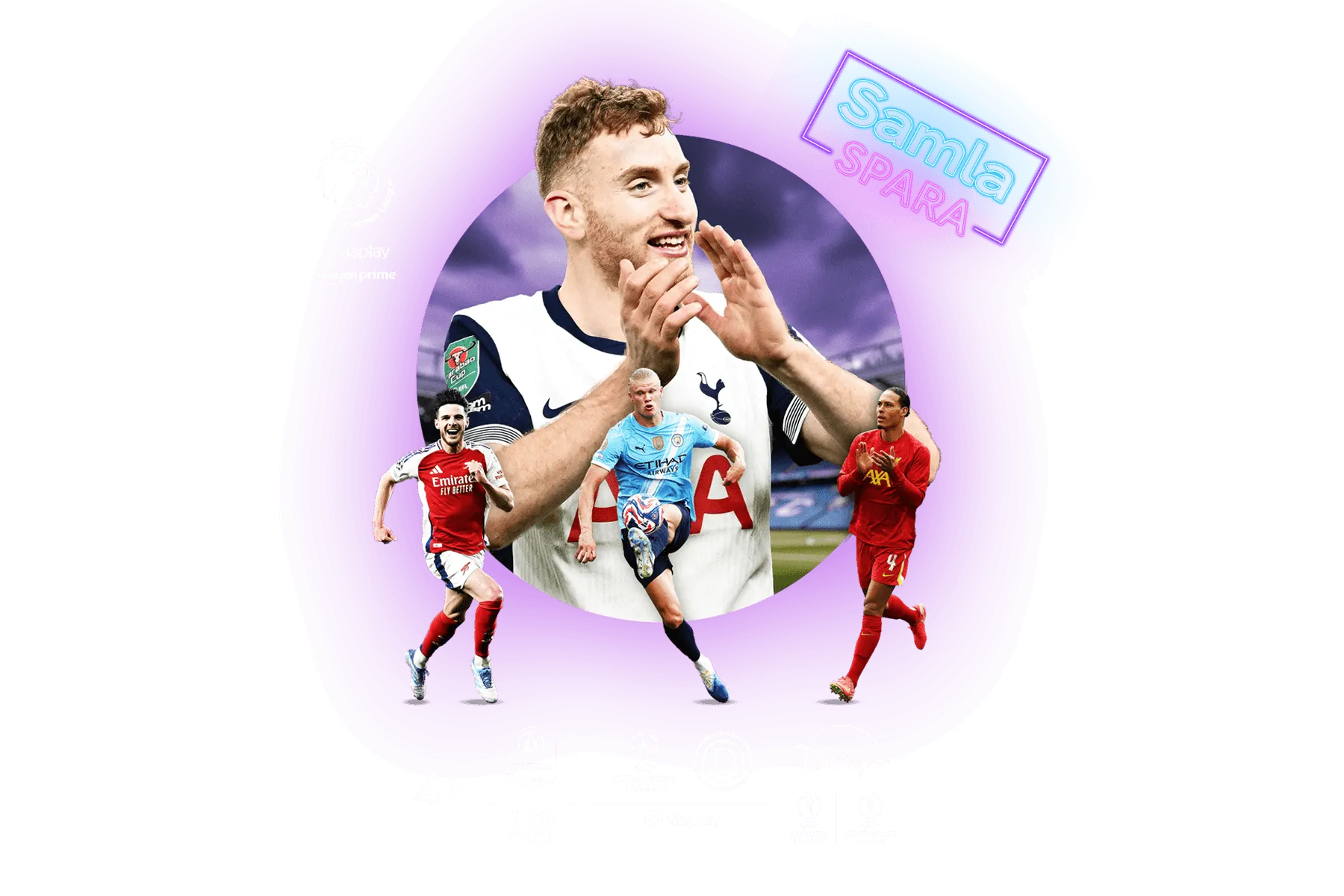 Loggor med streamingtjänsterna som ingår i Stora sportpaketet: Viaplay, Amazon Prime, Disney+ och HBO Max med dess ligor bredvid, fotbollsspelaren Dejan Kulusevski i mitten och en neon-logga med texten: "Samla och spara" ovanför.